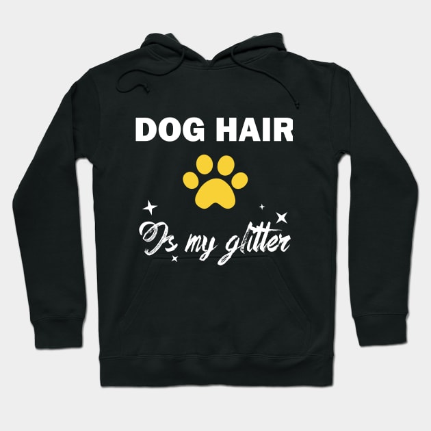 dog hair is my glitter funny dog owner Hoodie by teestaan